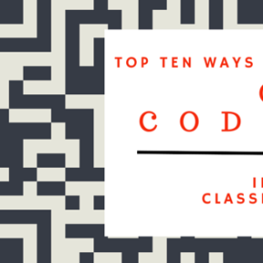 Top Ten Ways to use QR Codes in the Classroom